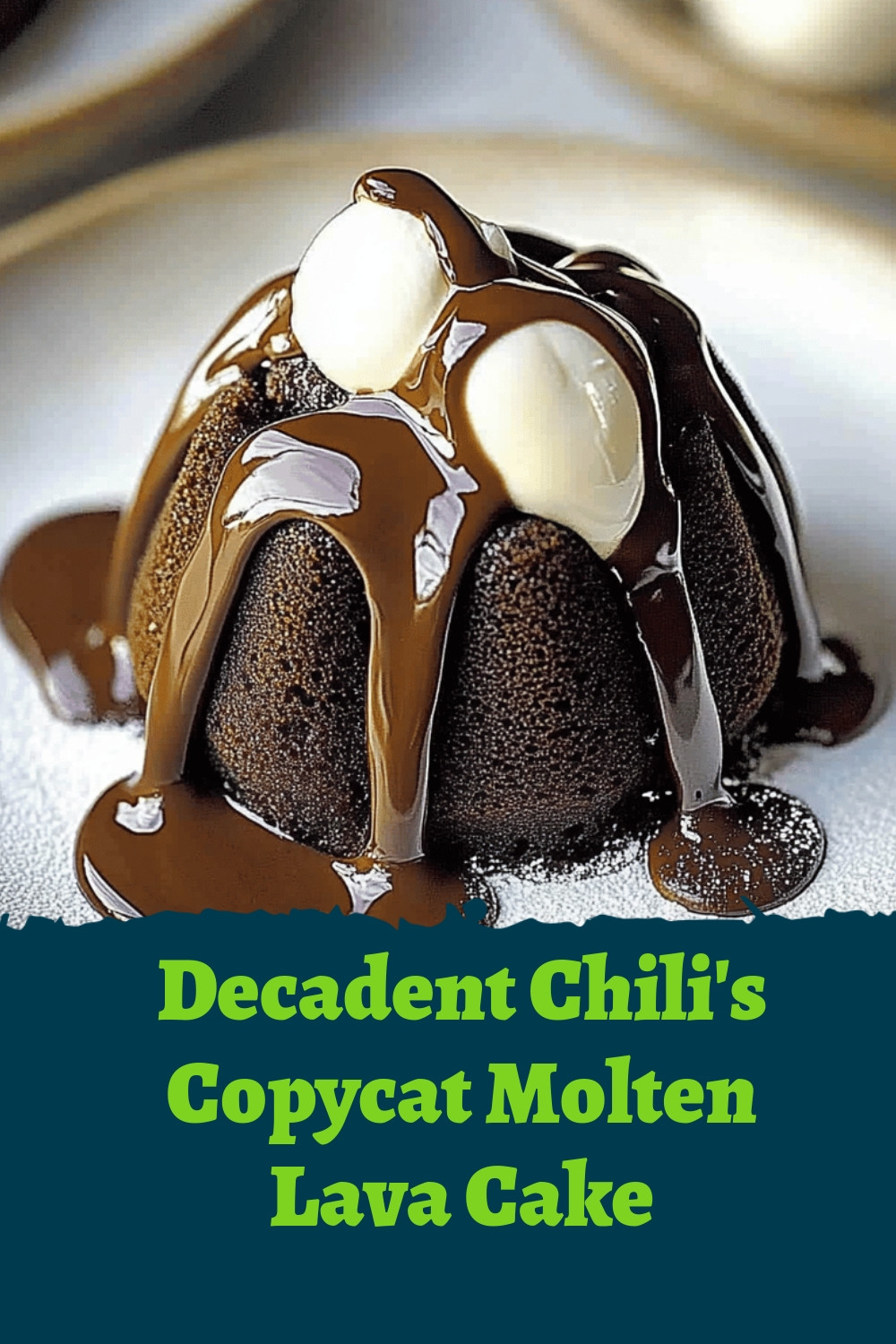 Decadent Chili's Copycat Molten Lava Cake