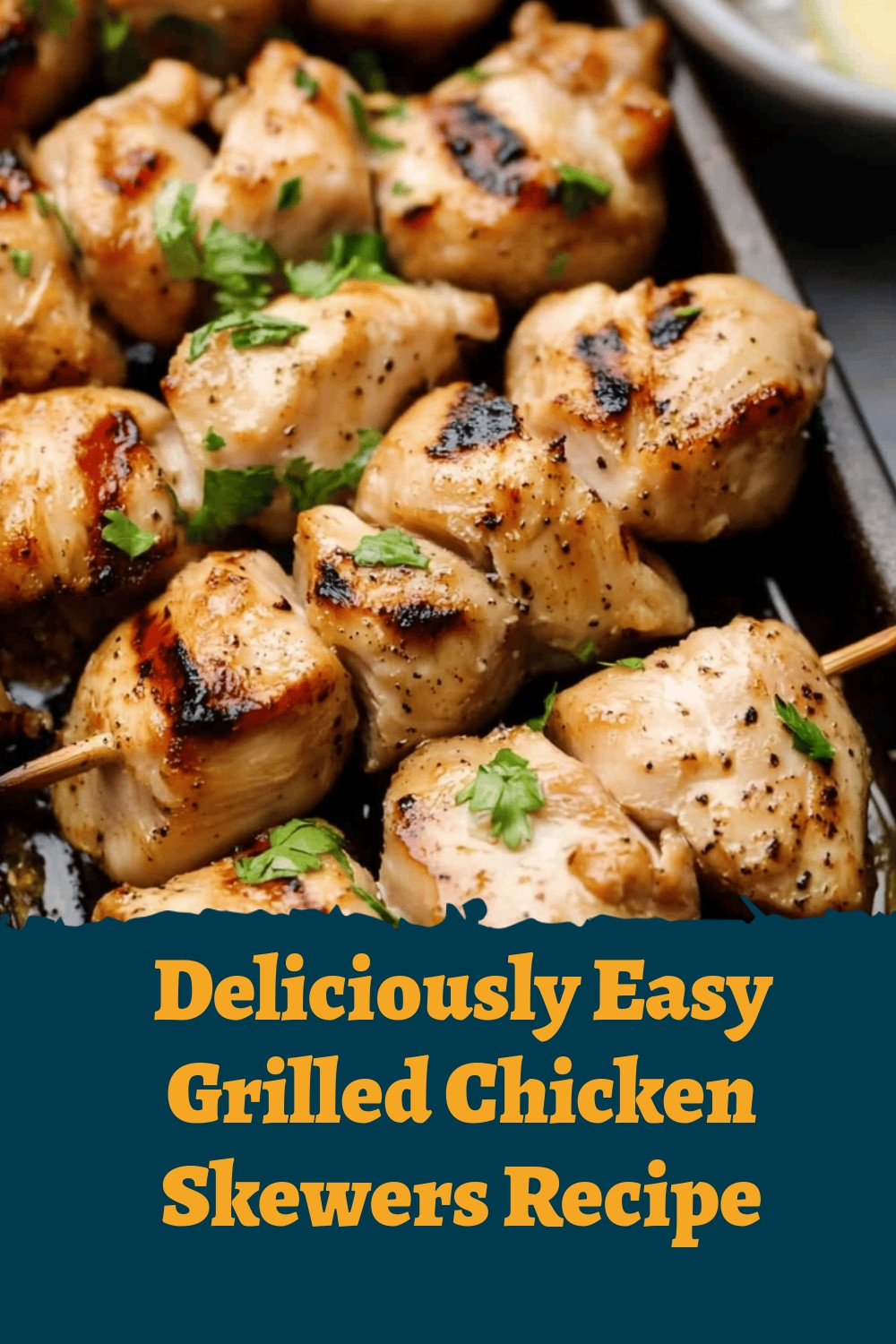Deliciously Easy Grilled Chicken Skewers Recipe