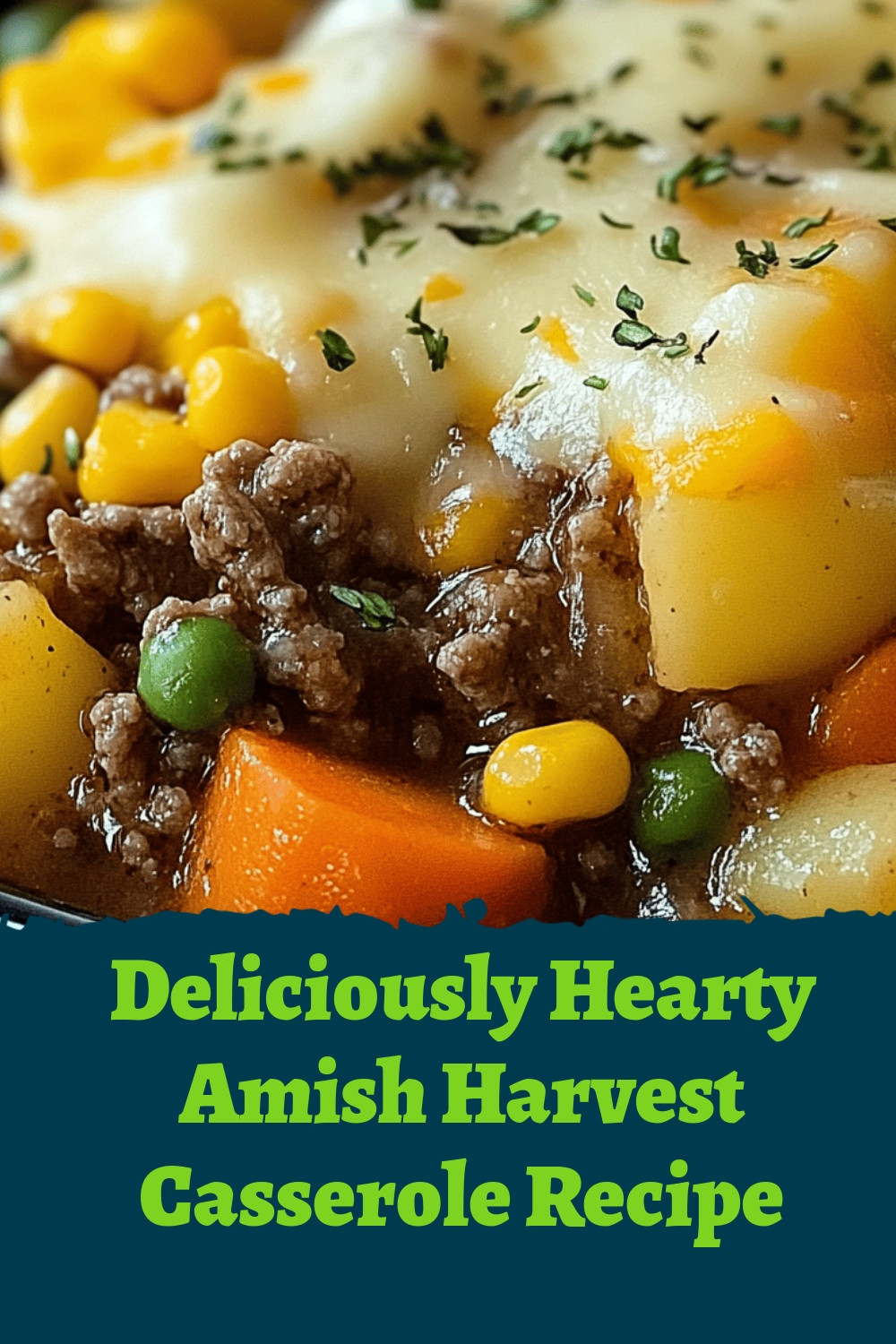 Deliciously Hearty Amish Harvest Casserole Recipe