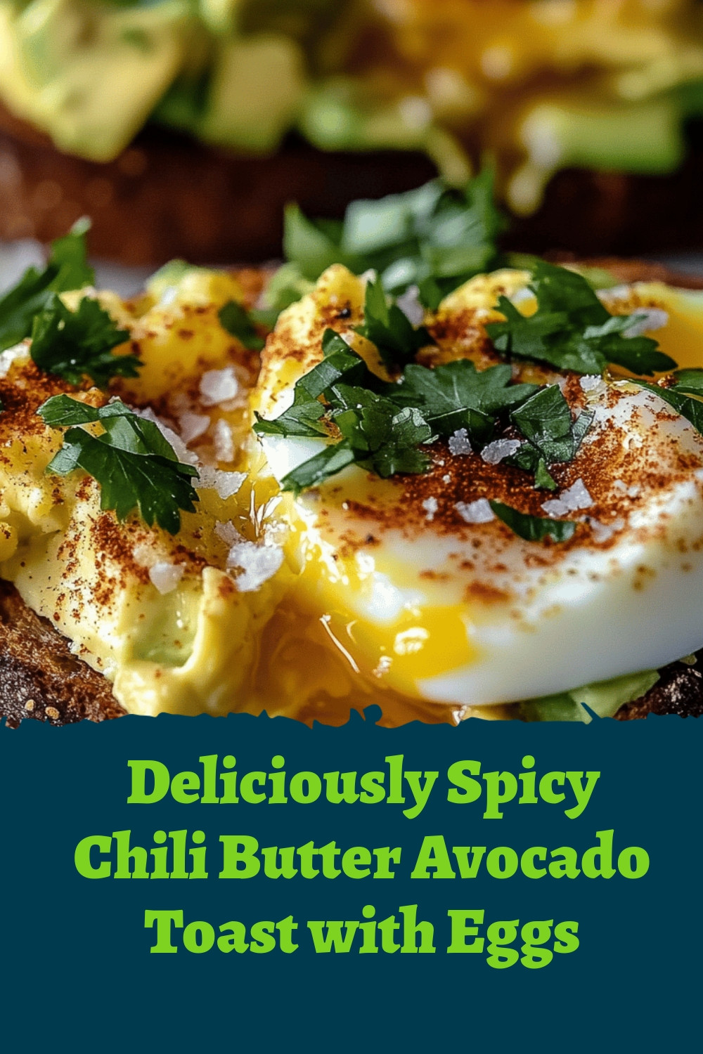 Deliciously Spicy Chili Butter Avocado Toast with Eggs