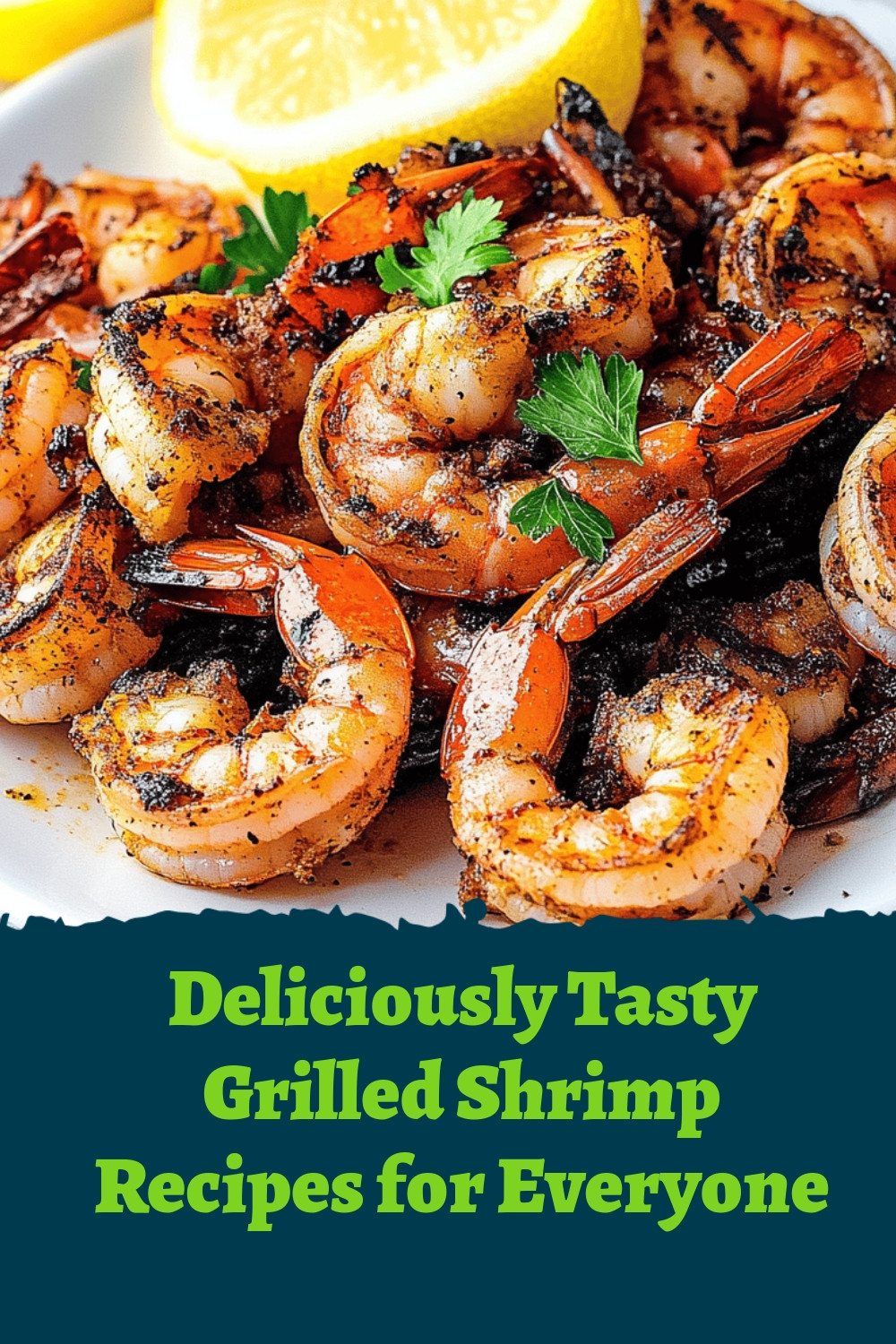 Deliciously Tasty Grilled Shrimp Recipes for Everyone