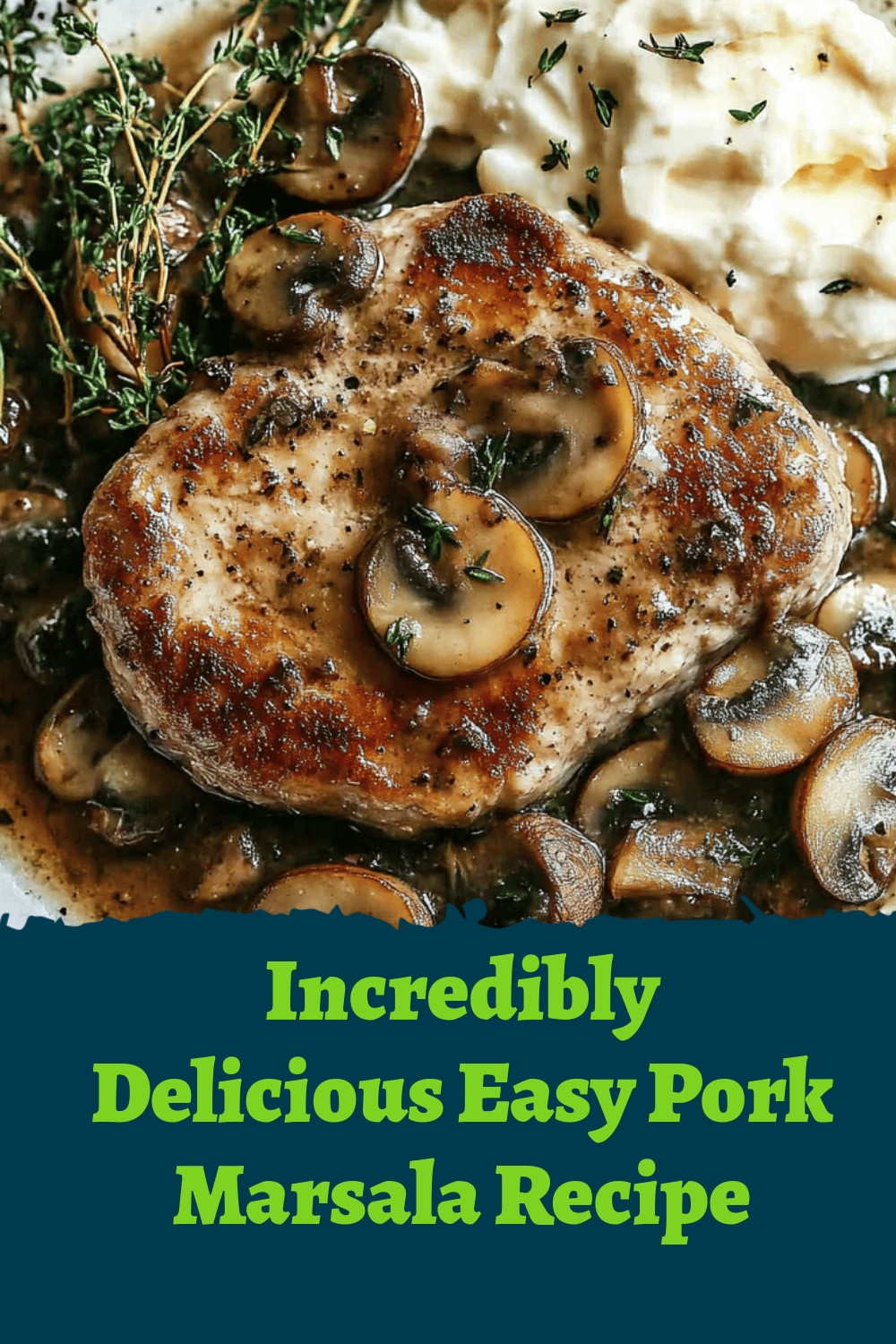 Incredibly Delicious Easy Pork Marsala Recipe