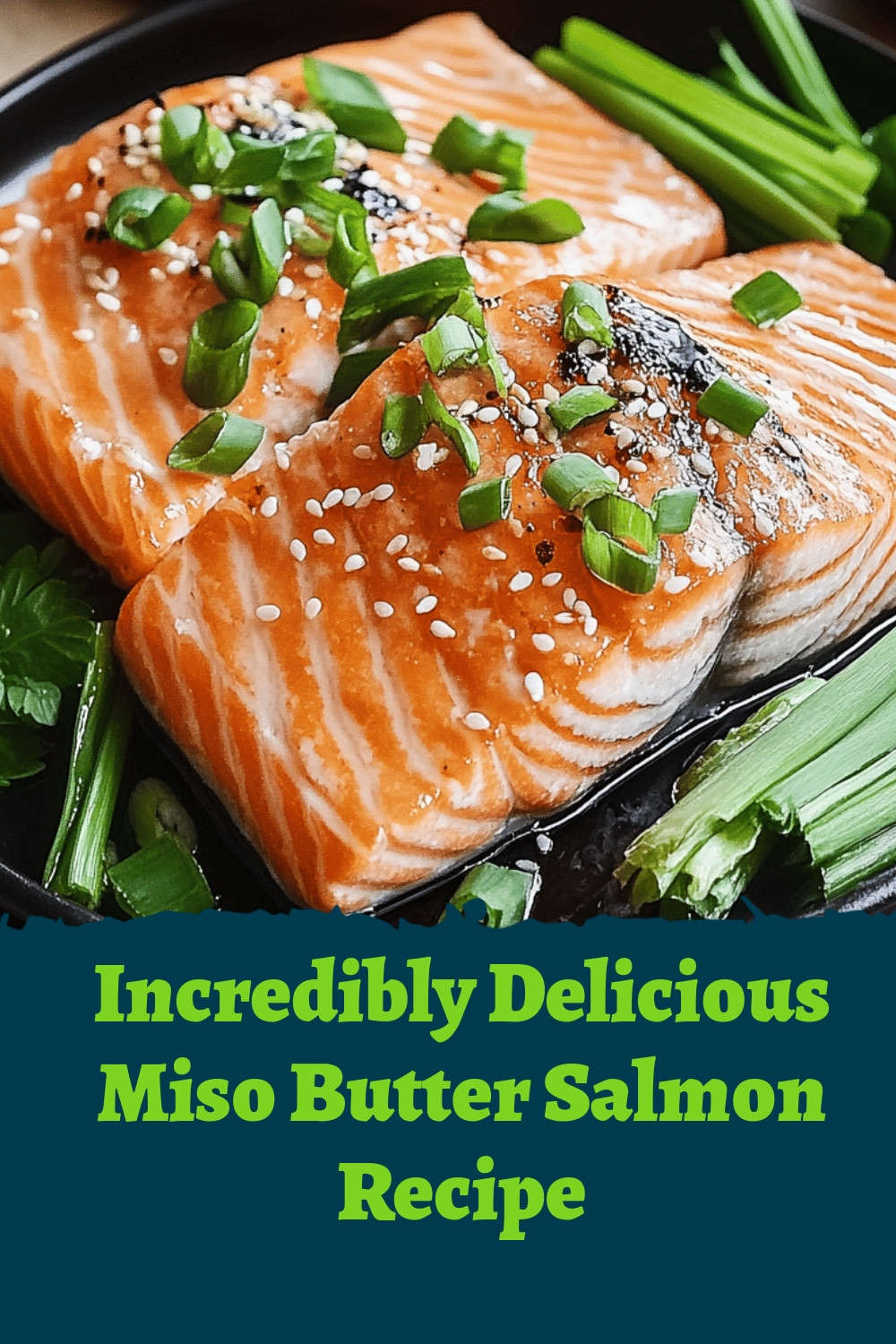 Incredibly Delicious Miso Butter Salmon Recipe