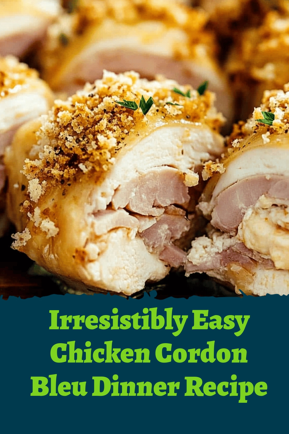 Irresistibly Easy Chicken Cordon Bleu Dinner Recipe