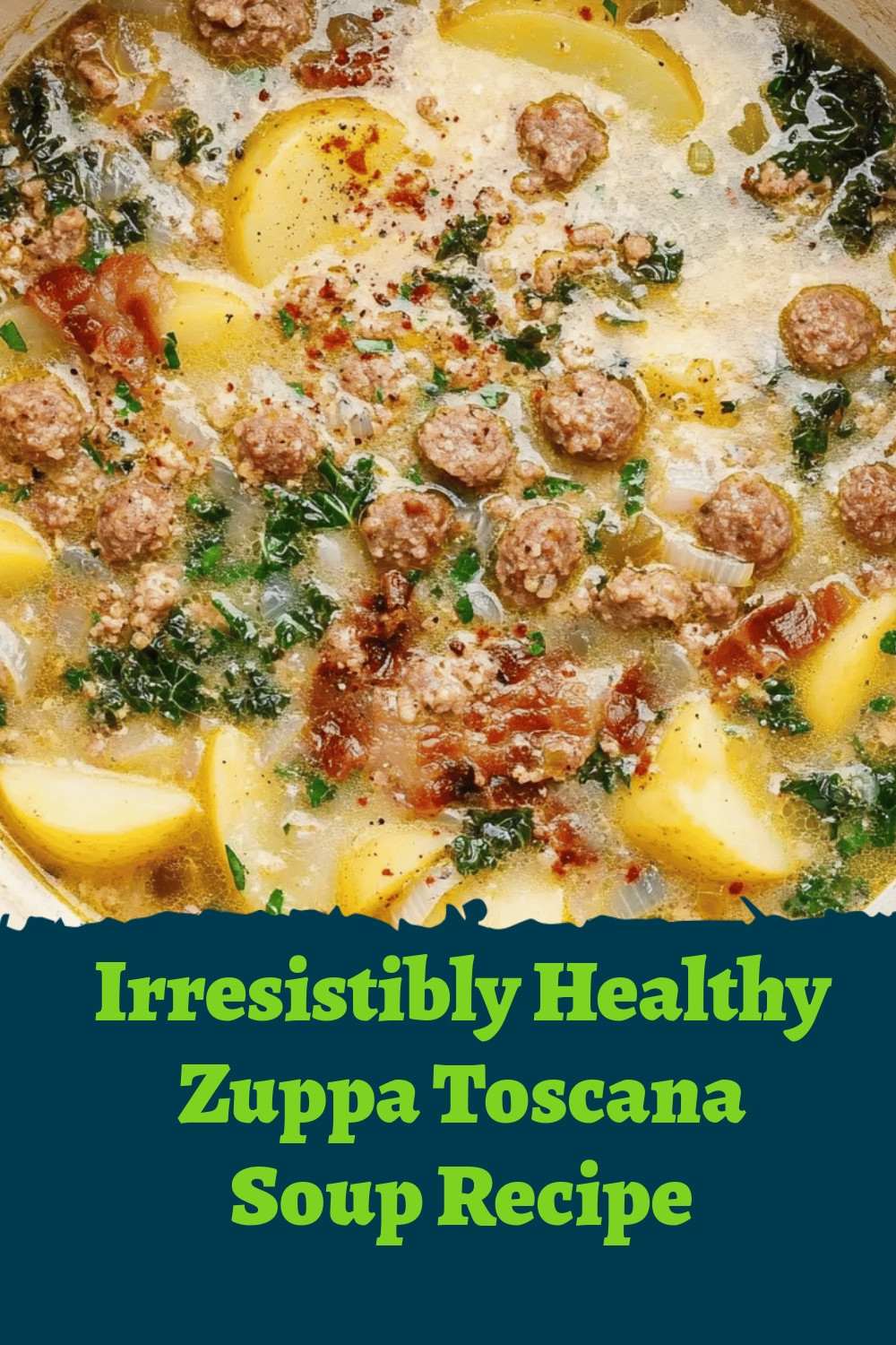 Irresistibly Healthy Zuppa Toscana Soup Recipe