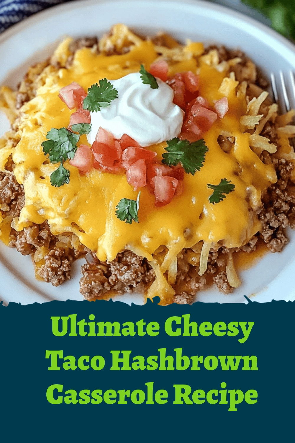 Ultimate Cheesy Taco Hashbrown Casserole Recipe