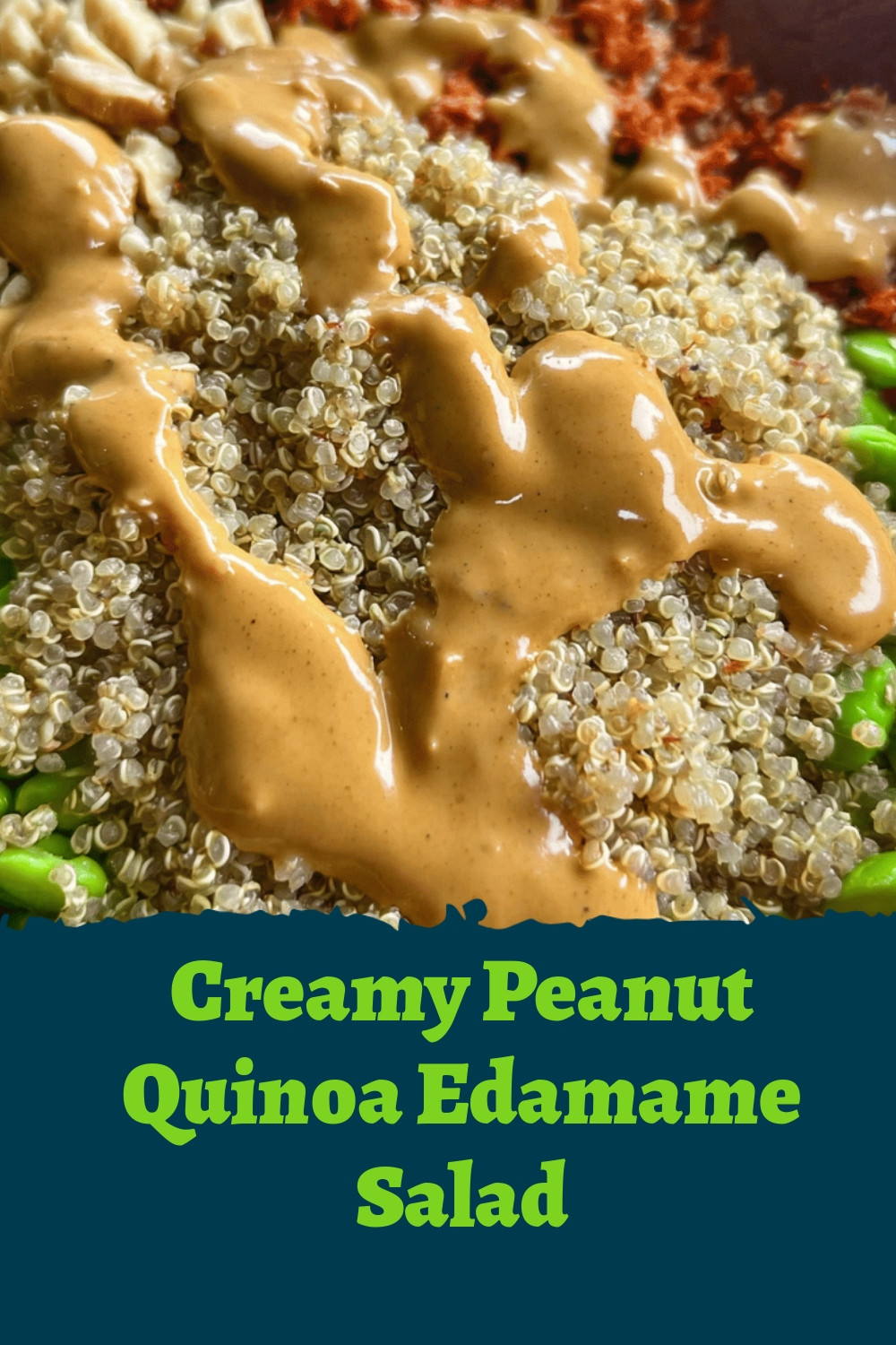 Creamy Peanut Quinoa Edamame Salad