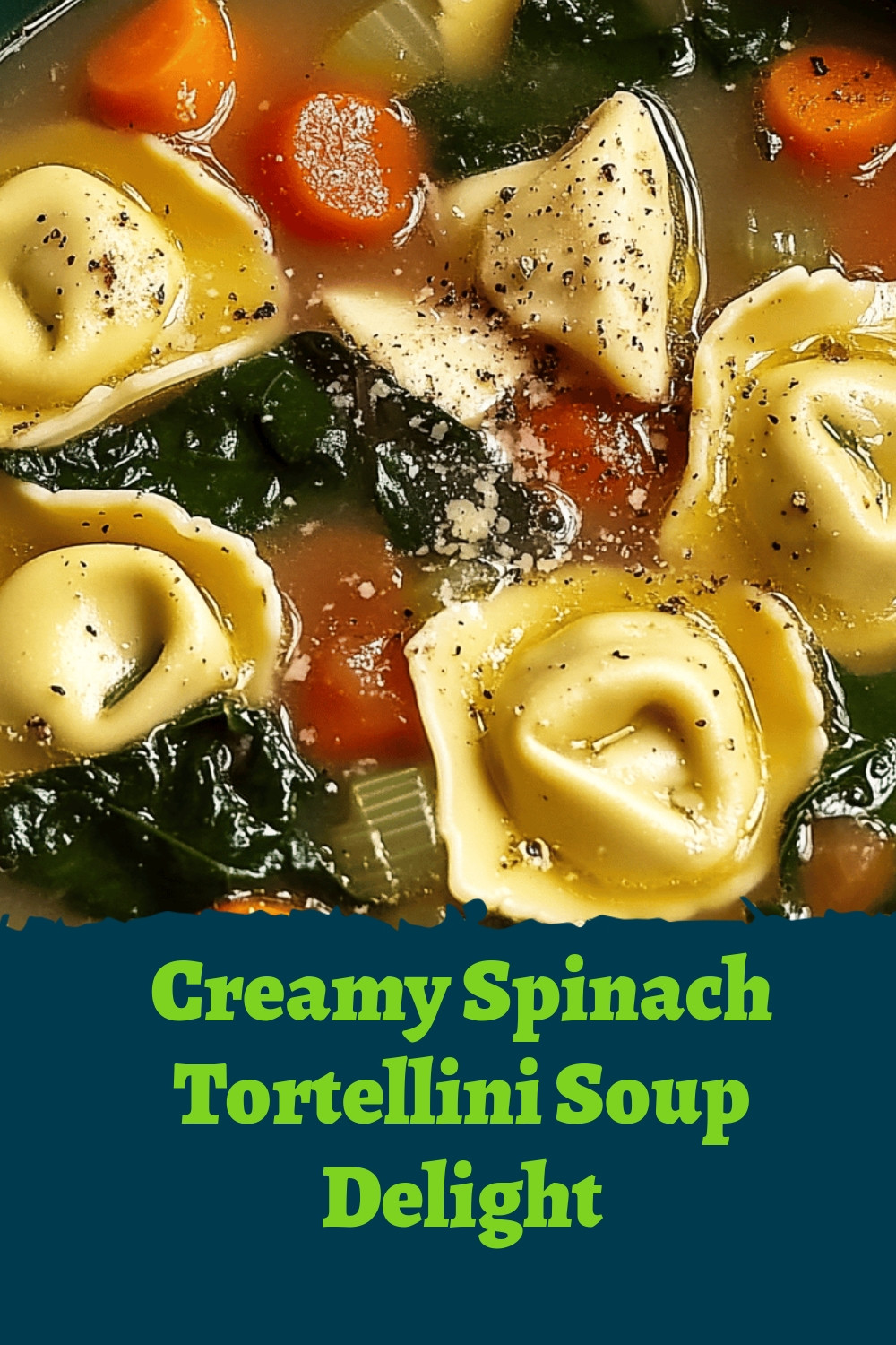 Creamy Spinach Tortellini Soup Delight
