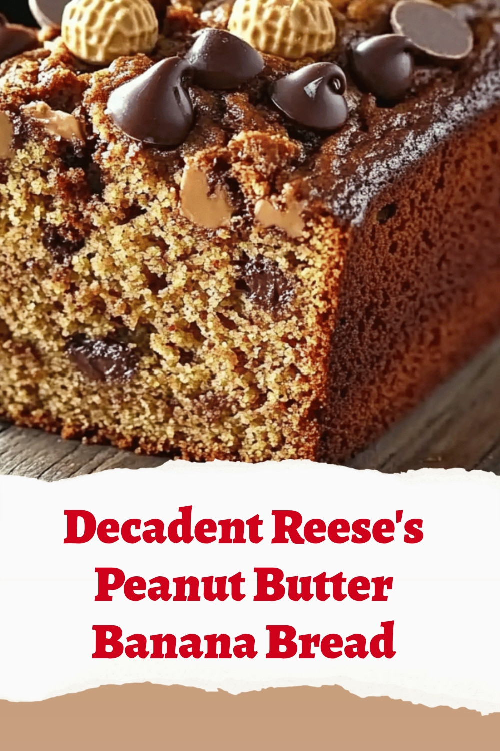 Decadent Reese's Peanut Butter Banana Bread