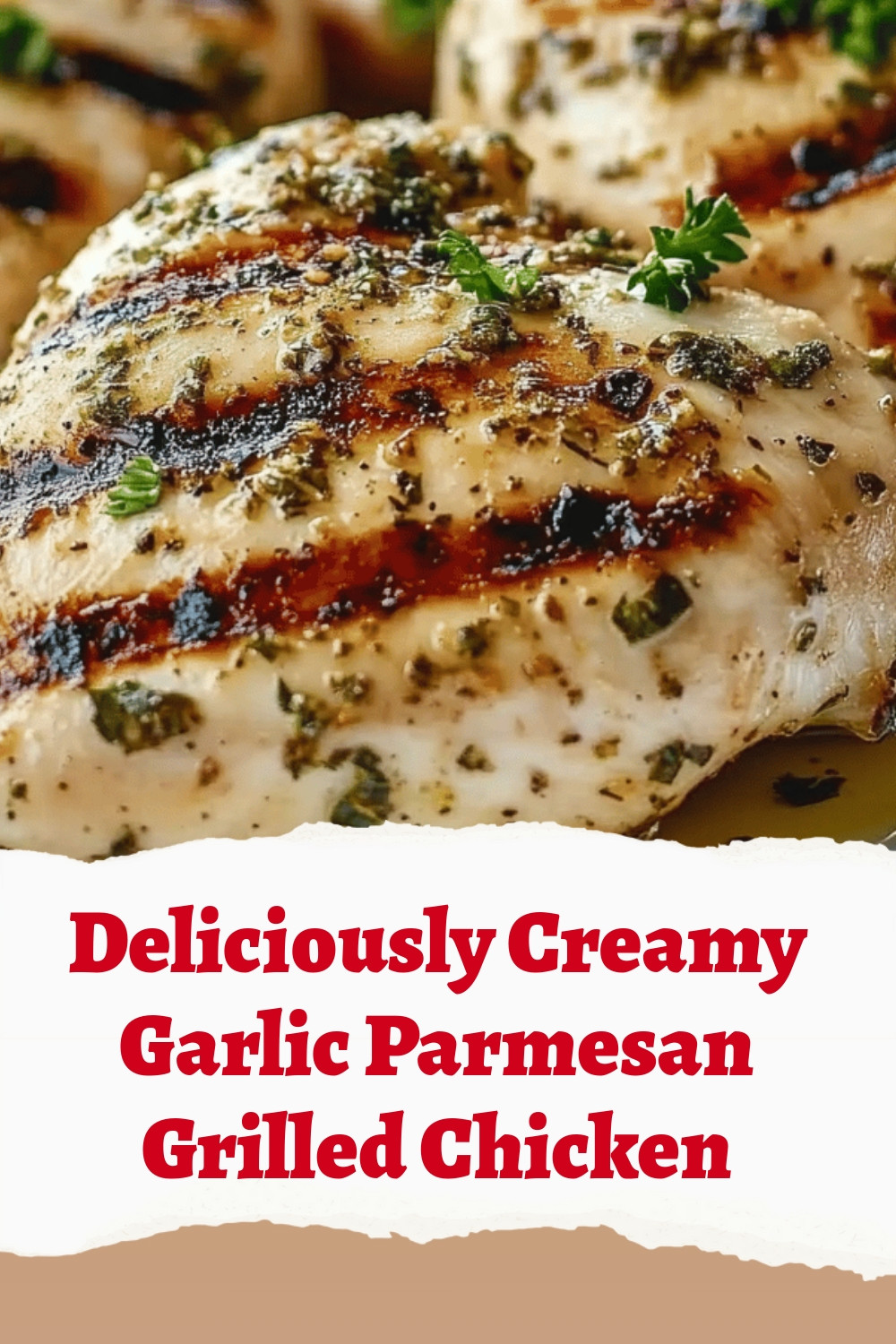 Deliciously Creamy Garlic Parmesan Grilled Chicken
