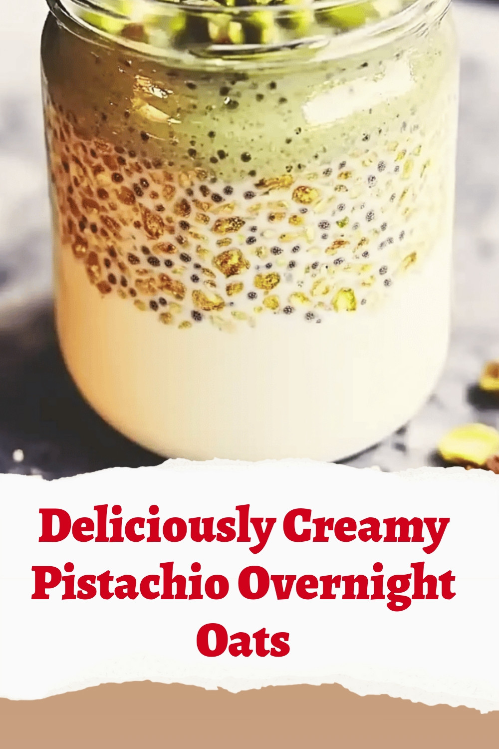 Deliciously Creamy Pistachio Overnight Oats