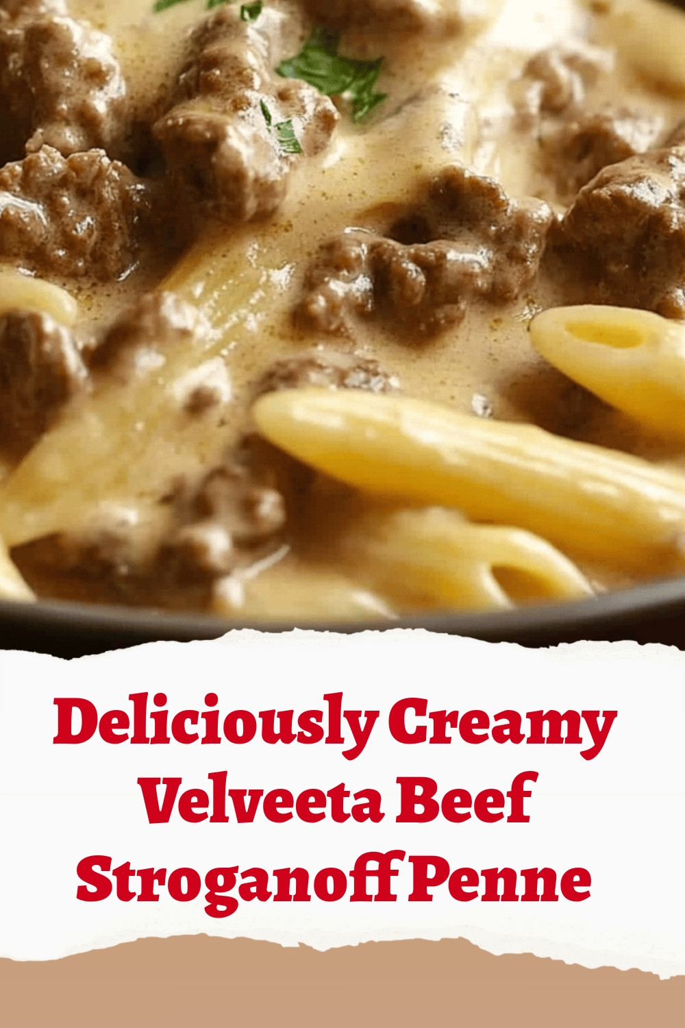 Deliciously Creamy Velveeta Beef Stroganoff Penne