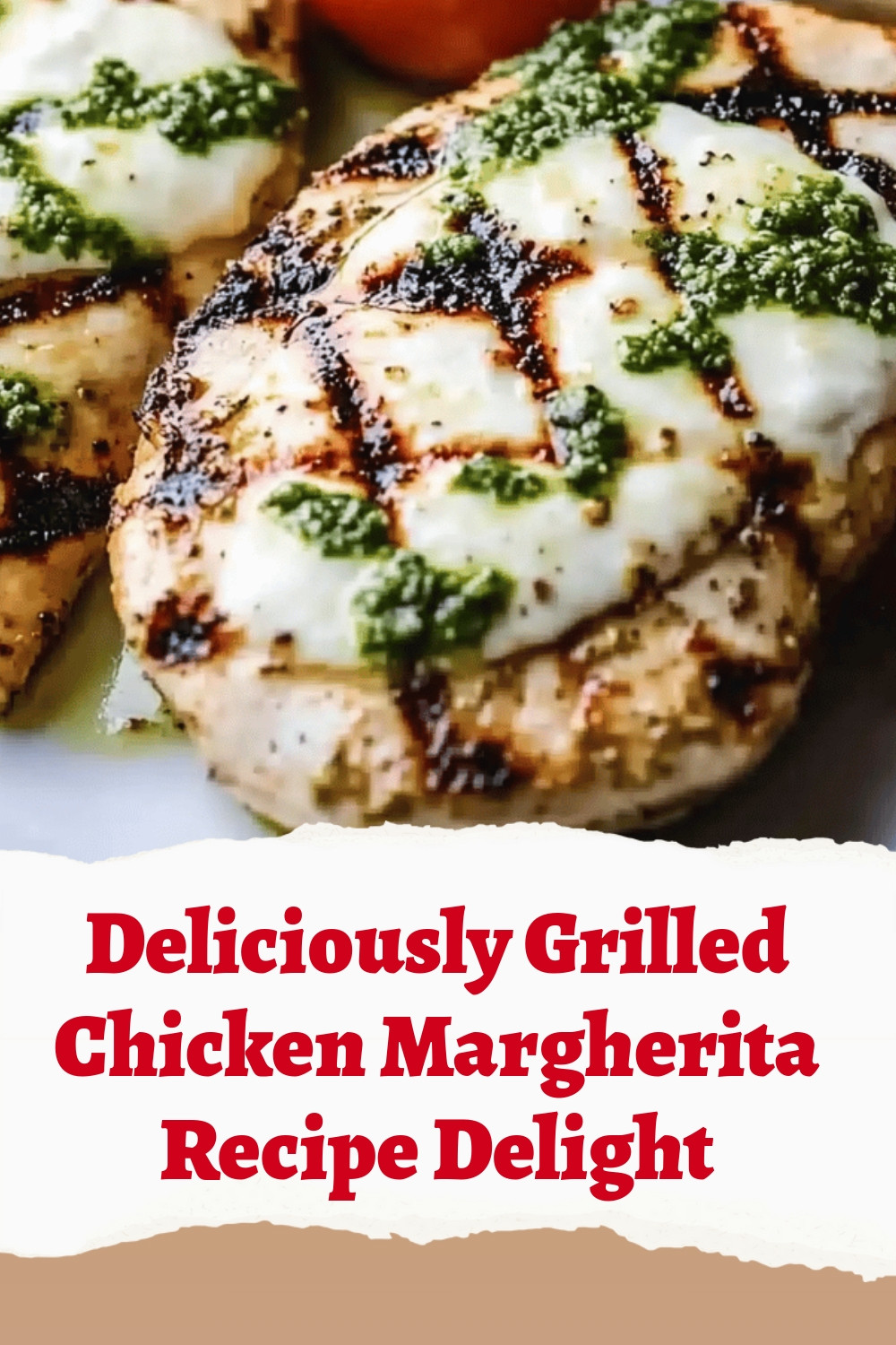 Deliciously Grilled Chicken Margherita Recipe Delight