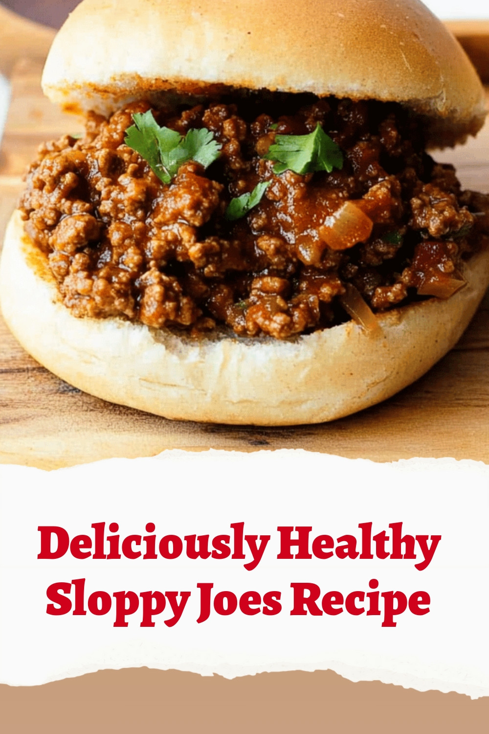 Deliciously Healthy Sloppy Joes Recipe
