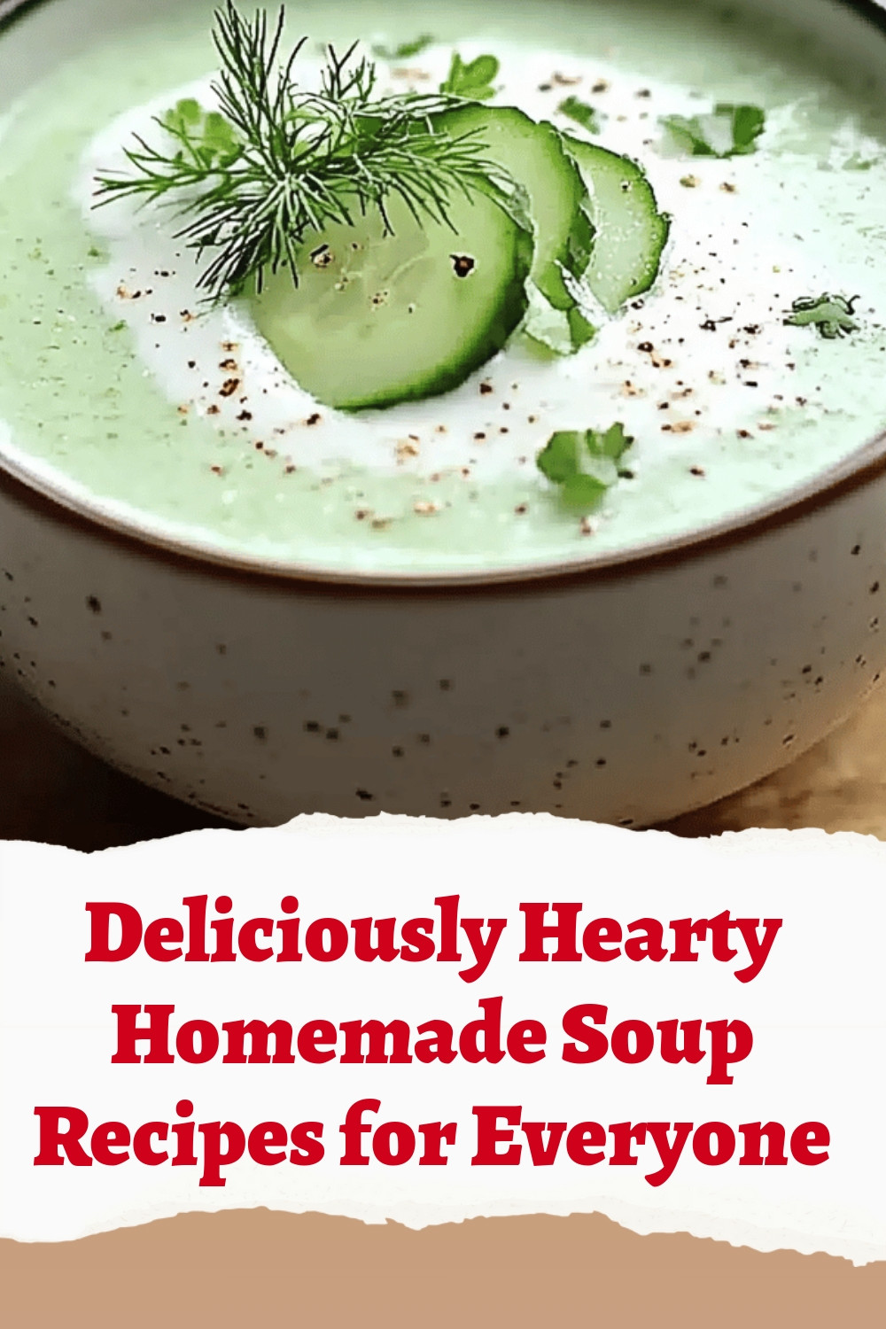 Deliciously Hearty Homemade Soup Recipes for Everyone