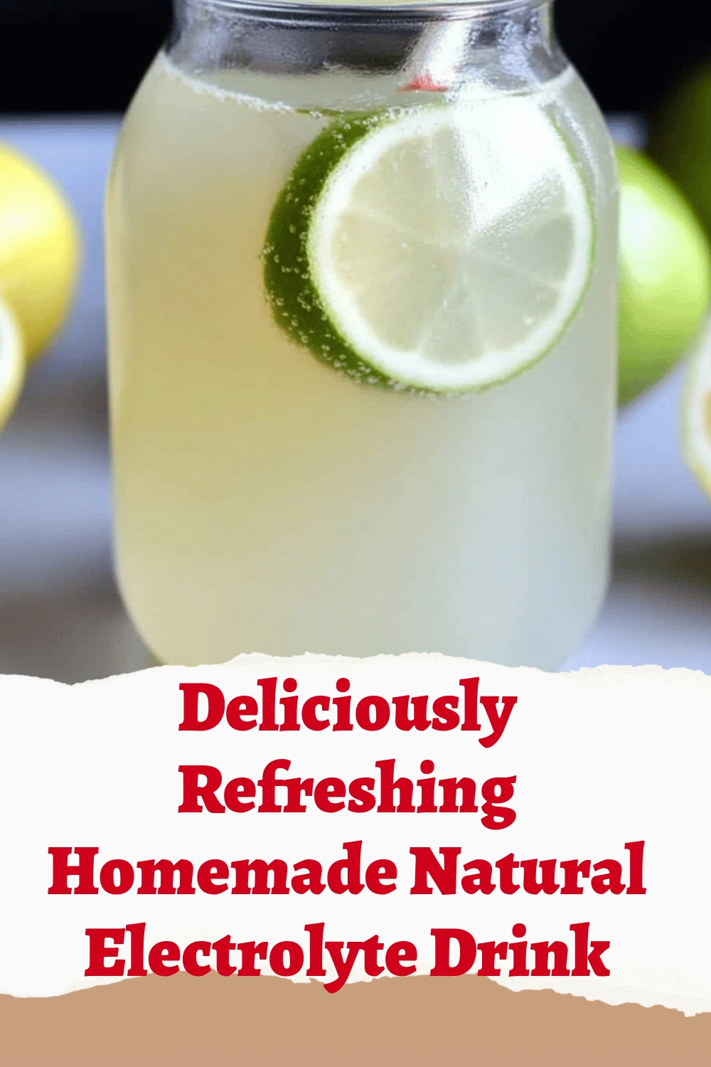 Deliciously Refreshing Homemade Natural Electrolyte Drink