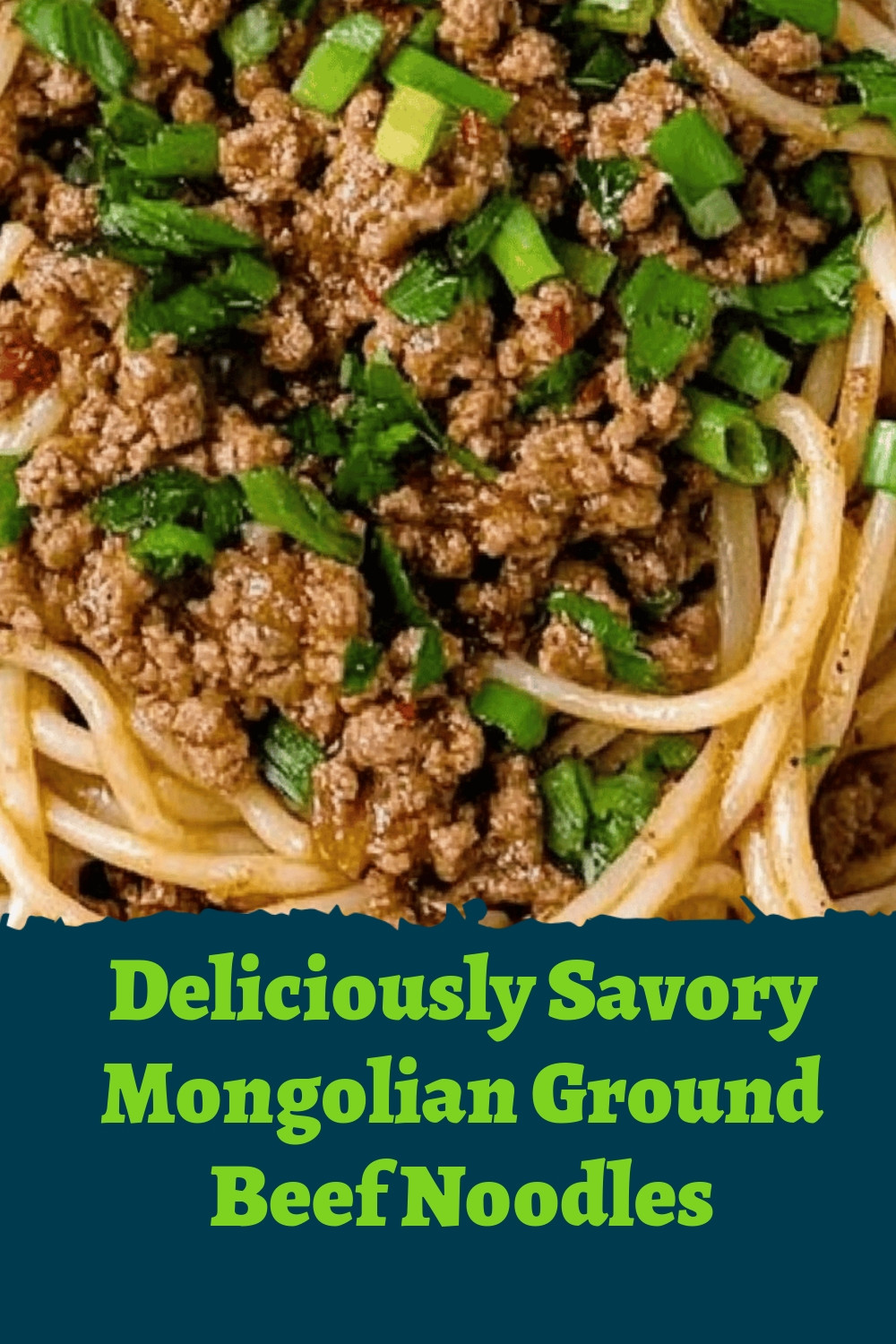 Deliciously Savory Mongolian Ground Beef Noodles