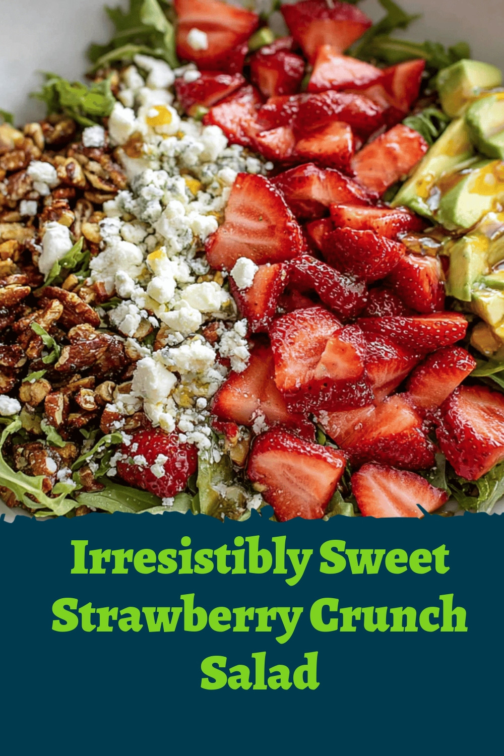 Irresistibly Sweet Strawberry Crunch Salad