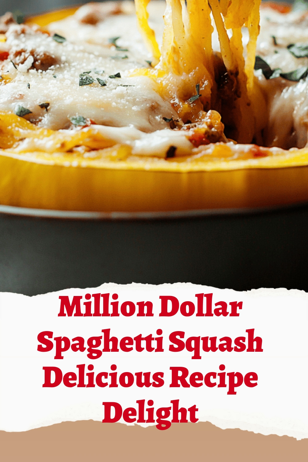 Million Dollar Spaghetti Squash Delicious Recipe Delight