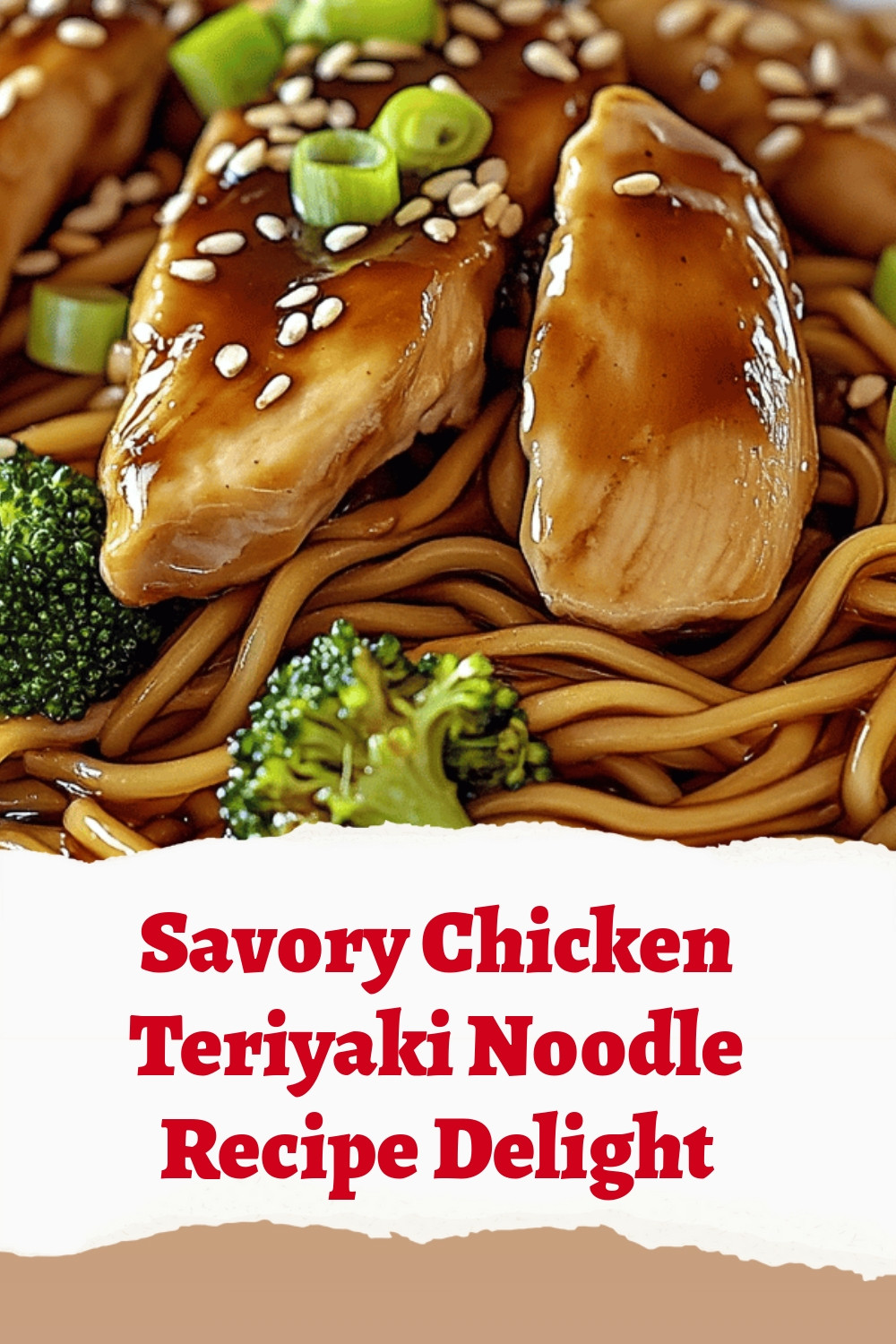 Savory Chicken Teriyaki Noodle Recipe Delight