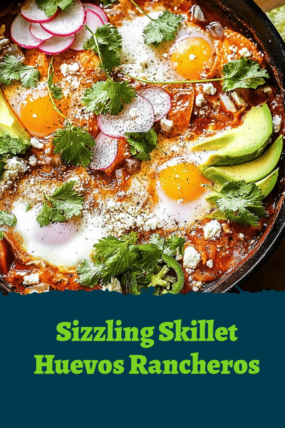 Sizzling Skillet Huevos Rancheros