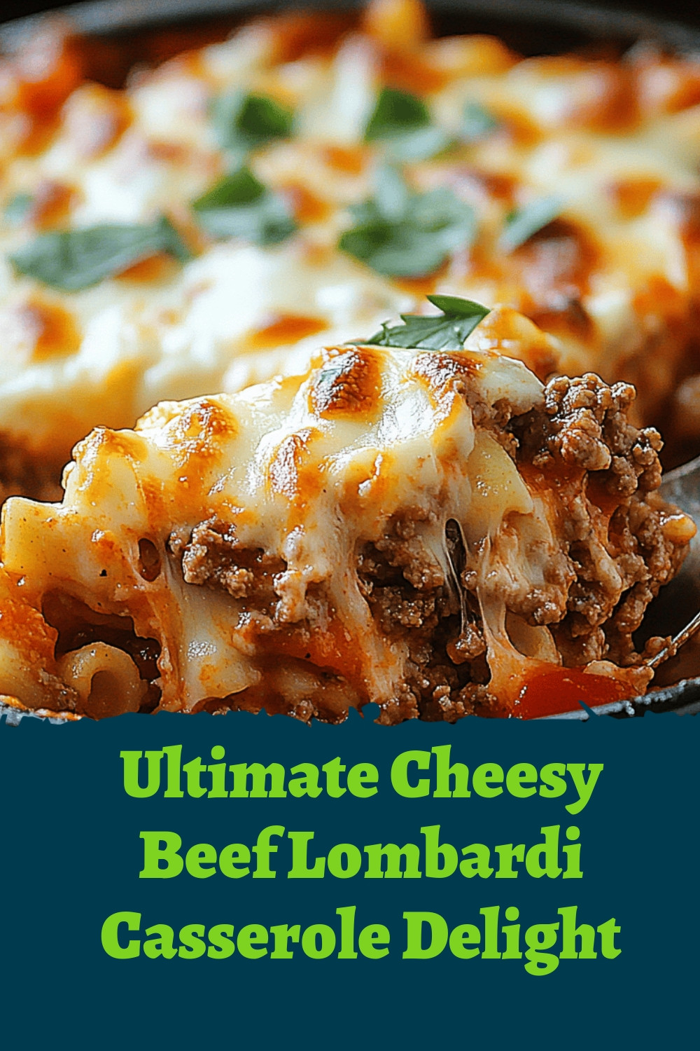 Ultimate Cheesy Beef Lombardi Casserole Delight