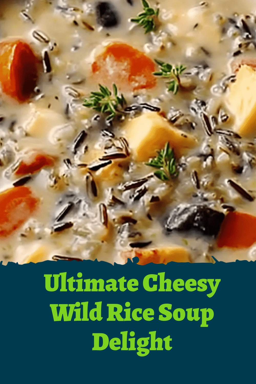 Ultimate Cheesy Wild Rice Soup Delight