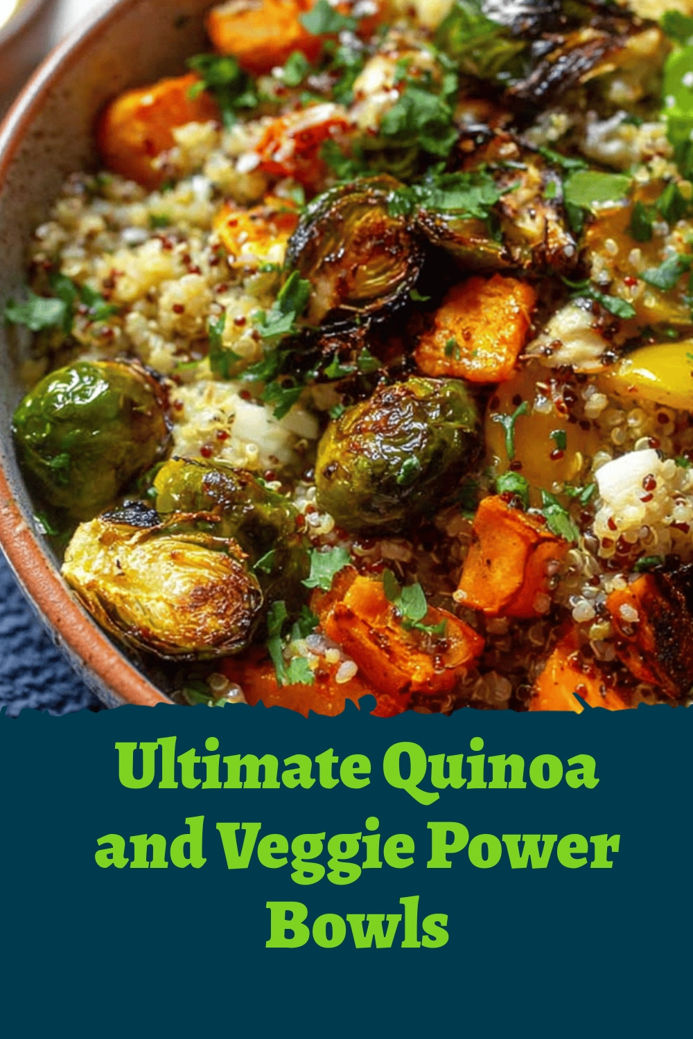 Ultimate Quinoa and Veggie Power Bowls